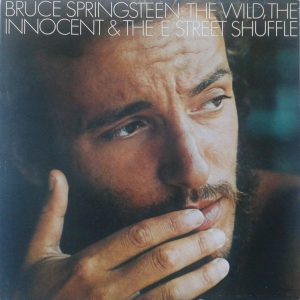 Bruce Springsteen : The Wild, The Innocent & The E Street Shuffle
