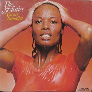 The Stylistics : You Are Beautiful