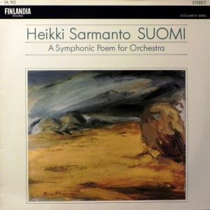 Heikki Sarmanto : Suomi - A Symphonic Poem For Orchestra