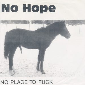 No Hope : No Place To Fuck