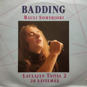Rauli Badding Somerjoki : Laulajan taival 2