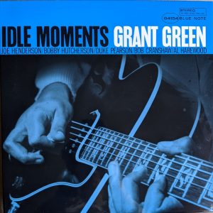 Grant Green : Idle moments