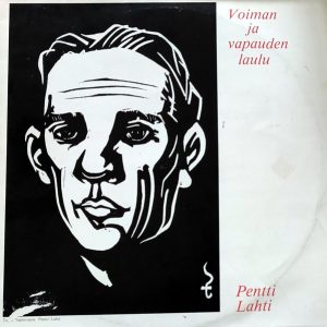 Pentti Lahti : Voiman ja vapauden laulu