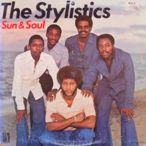 The Stylistics : Sun & Soul