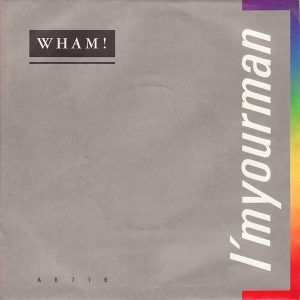 Wham! : I'm Your Man