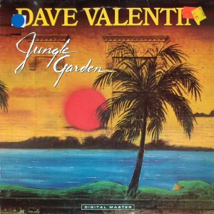 Dave Valentin : Jungle Garden
