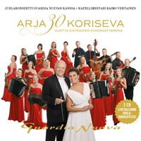 Guardia Nueva & Arja Koriseva : Arja Koriseva - 30 vuotta estradien kuningattarena