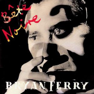 Bryan Ferry : Bête Noire