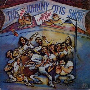 The New Johnny Otis Show With Shuggie Otis : The New Johnny Otis Show With Shuggie Otis