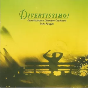 Ostrobothnian Chamber Orchestra, Conductor Juha Kangas : Divertissimo