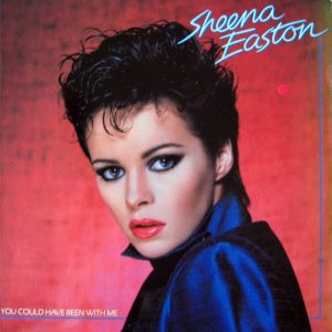 Sheena Easton : You Could Have Been With Me
