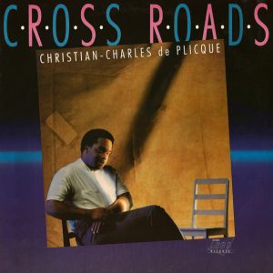 Christian-Charles De Plicque : Cross Roads