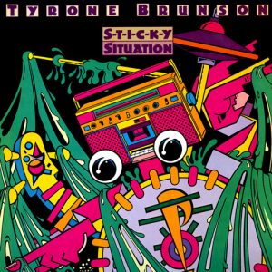 Tyrone Brunson : Sticky Situation