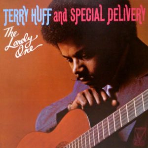 Terry Huff And Special Delivery : The Lonely One