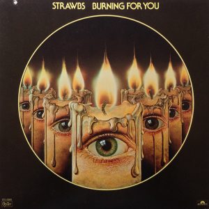 Strawbs : Burning For You