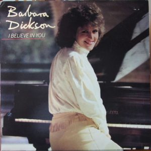 Barbara Dickson : I Believe In You