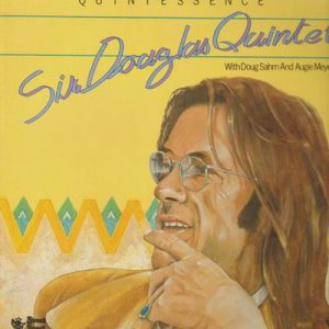 Sir Douglas Quintet : Quintessence