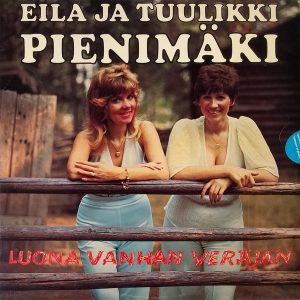 Eila ja Tuulikki Pienimäki : Luona vanhan veräjän