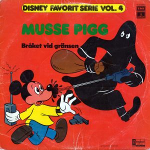 Various : Musse Pigg / Bråket Vid Gränsen