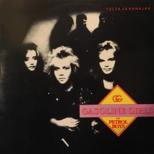 Gasoline Girls & Petrol Boys : Tulta ja hunajaa