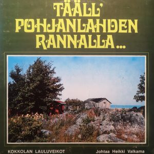 Kokkolan Lauluveikot : Tääll' Pohjantähden rannalla…