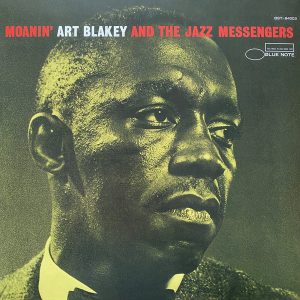 Art Blakey And The Jazz Messengers : Moanin'