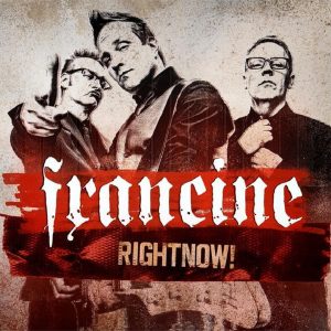 Francine : Rightnow!