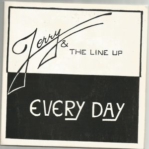 Jerry & The Line Up : Every Day