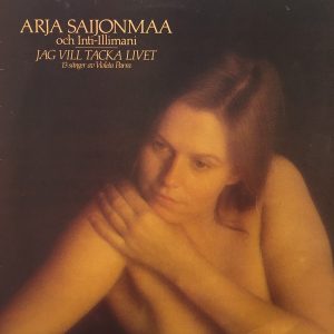 Arja Saijonmaa och Inti-Illimani : Jag vill tacka livet