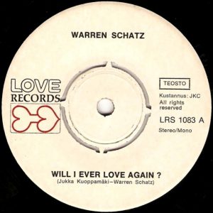 Warren Schatz ‎: Will I Ever Love Again? / The Same Sad Song