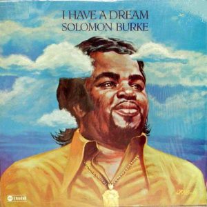 Solomon Burke : I Have A Dream