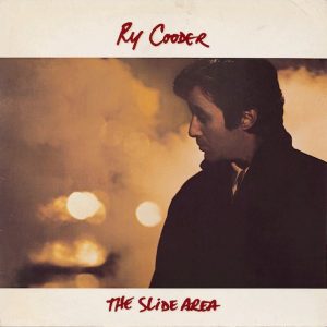 Ry Cooder : The Slide Area