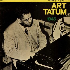 Art Tatum : Art Tatum 1945