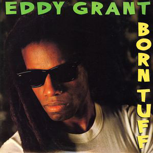 Eddy Grant : Born Tuff