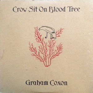 Graham Coxon : Crow Sit On Blood Tree
