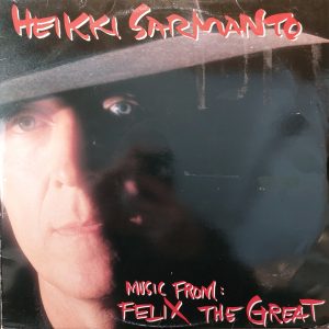 Heikki Sarmanto : Music from: Felix The Great