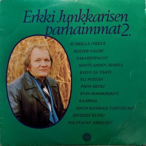 Erkki Junkkarinen : Erkki Junkkarisen parhaimmat 2