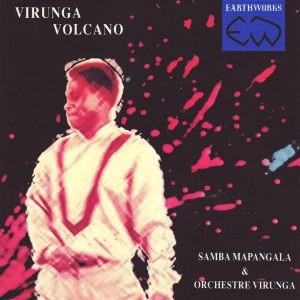 Samba Mapangala & Orchestre Virunga : Virunga Volcano