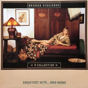 Barbra Streisand : A Collection Greatest Hits...And More