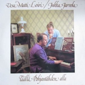 Vesa-Matti Loiri / Jukka Jarvola : Täällä Pohjantähden alla