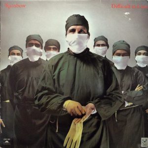 Rainbow : Difficult To Cure