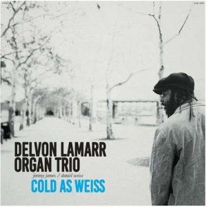 Delvon Lamarr Organ Trio : Cold as Weiss