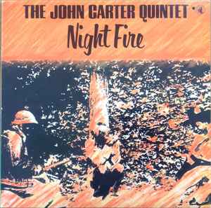 The John Carter Quintet : Night Fire