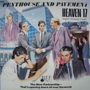 Heaven 17 : Penthouse And Pavement
