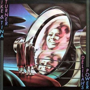 Ike And Tina Turner : Delilah's Power