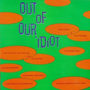 Elvis Costello And The Attractions : Out of Our Idiot