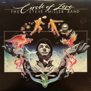 Steve Miller Band : Circle of Love