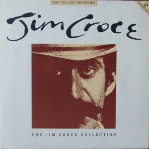 Jim Croce : The Jim Croce Collection
