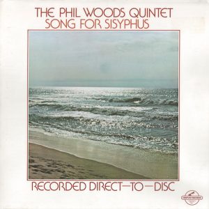 The Phil Woods Quintet : Song For Sisyphus