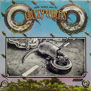 Greezy Wheels : Juz Loves Dem Ol'